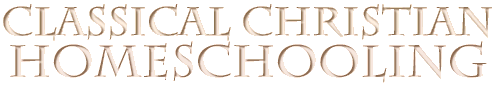 Classical Christian Homeschooling Home