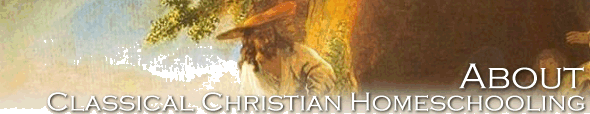About Classical Christian Homeschooling