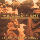 Click to order The Good Fight: How World War II Was Won