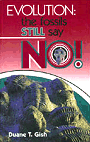 Click to order Evolution: The Fossils Still Say No!