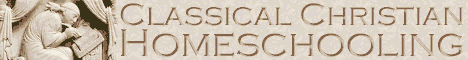 Classical Christian Homeschooling