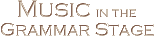 Music in the Grammar Stage