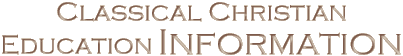 Classical Christian Education Information