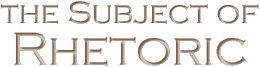 The Subject of Rhetoric