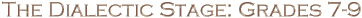 Click to Return to The Dialectic Stage