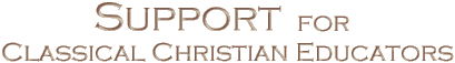Support for Classical Christian Educators